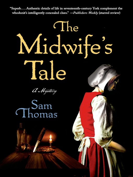 Title details for The Midwife's Tale by Sam Thomas - Available
